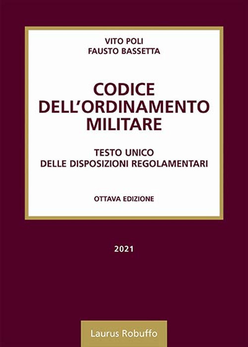 Codice dell'ordinamento militare. Testo Unico delle disposizioni regolamentari
