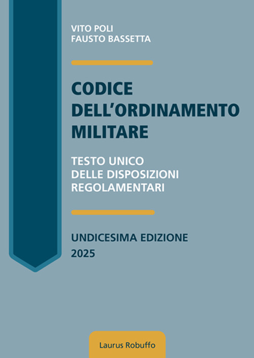 Codice dell'ordinamento militare. Testo Unico delle disposizioni regolamentari
