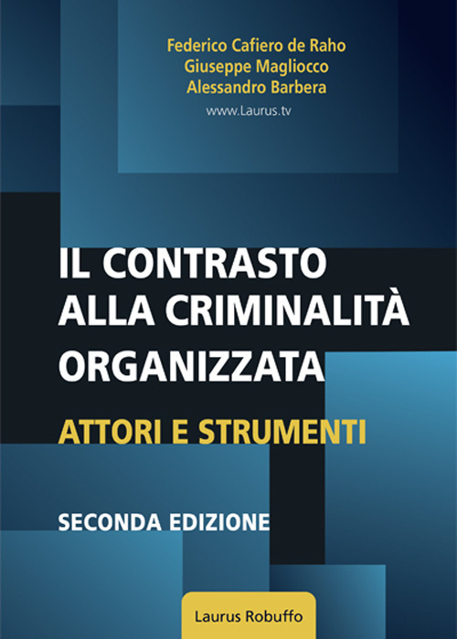 Il contrasto alla criminalit&agrave; organizzata. Attori e strumenti