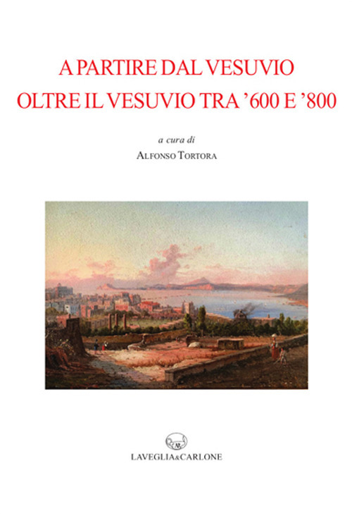 A partire dal Vesuvio oltre il Vesuvio tra '600 e '800