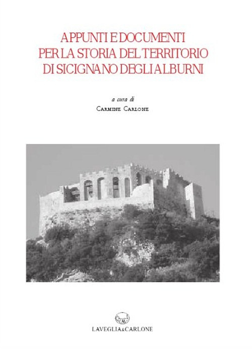Appunti e documenti per la storia del territorio di Sicignano degli Alburni