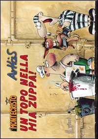 Un topo nella mia zuppa! Montecristo