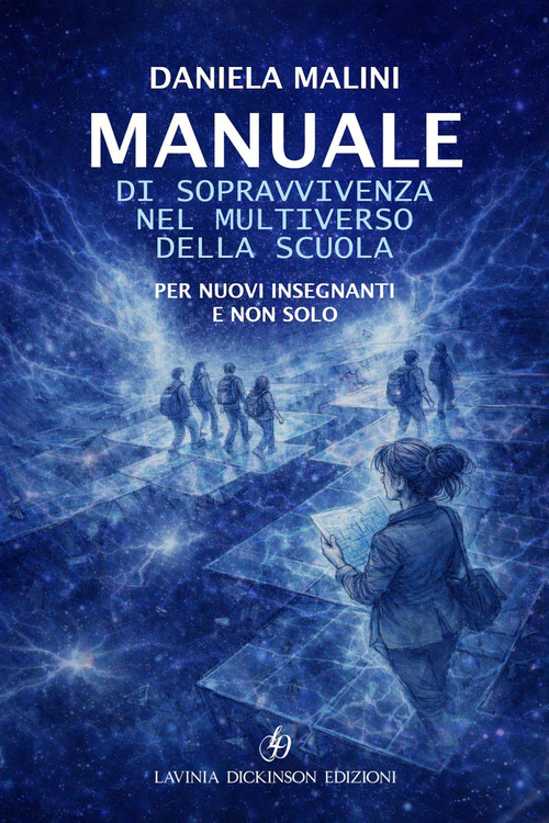 Manuale di sopravvivenza nel multiverso della scuola