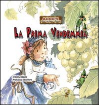 La prima vendemmia. Margherita. Favole fra gnomi e folletti