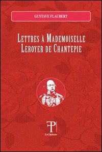 Lettres à madamoiselle Leroyer de Chantepie
