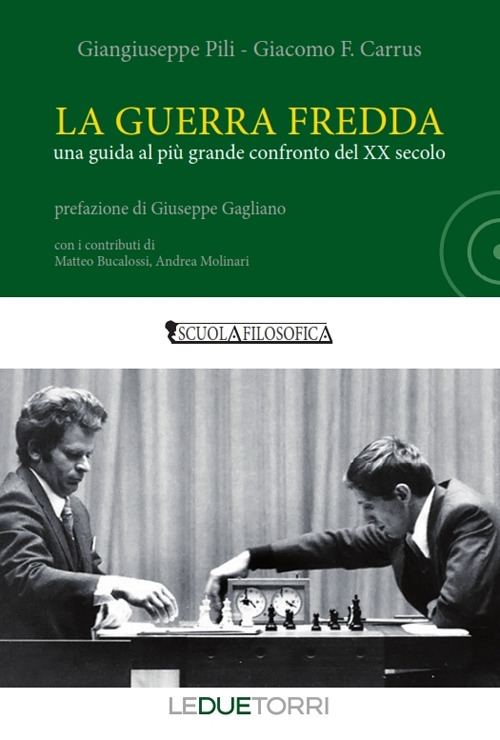 La guerra fredda. Una guida al pi&ugrave; grande confronto del XX secolo