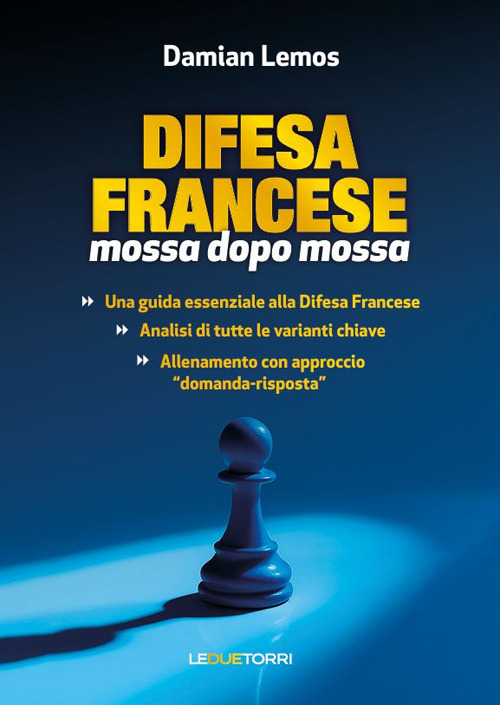 Scacchi: difesa francese mossa dopo mossa