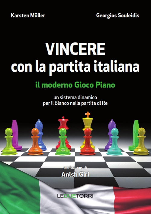 Vincere con la partita italiana. Il moderno gioco piano. Un sistema dinamico per il Bianco nella partita del Re
