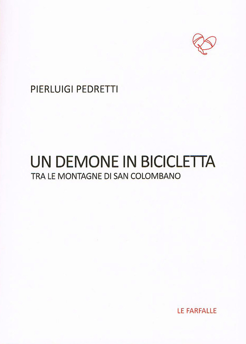 Un demone in bicicletta. Tra le montagne di San Colombano
