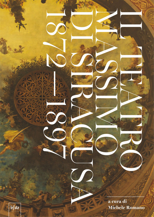 Teatro Massimo di Siracusa 1872-1897