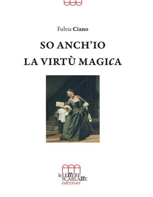 So anch'io la virt&ugrave; magica. Memorie semiserie di una vita in palcoscenico