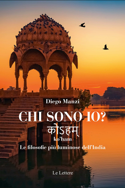 Chi sono io? ko'ham. Le filosofie pi&ugrave; luminose dell'India