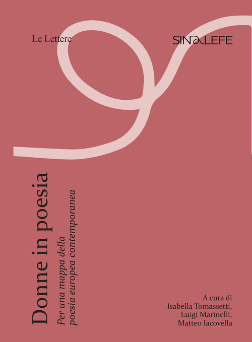 Donne in poesia. Per una mappa della poesia europea contemporanea
