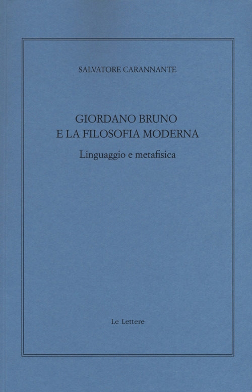 Giordano Bruno e la filosofia moderna. Linguaggio e metafisica