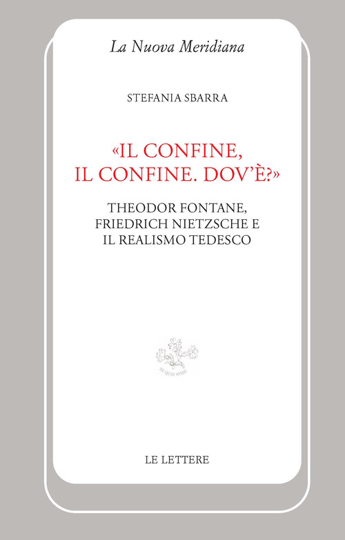 &laquo;Il confine, il confine. Dov'&egrave;?&raquo;. Theodor Fontane, Friedrich Nietzsche e il realismo tedesco