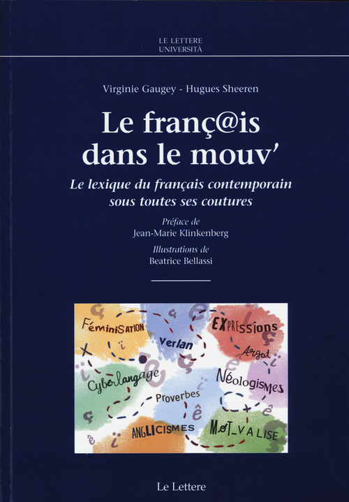 Le franç@is dans le mouv'. Le lexique du français contemporain sous toutes ses coutures