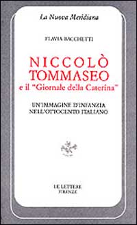 Niccol&ograve; Tommaseo e il &laquo;Giornale della Caterina&raquo;. Un'immagine d'infanzia nell'Ottocento italiano