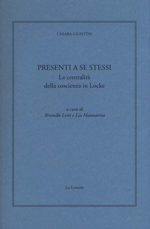 Presenti a se stessi. La centralit&agrave; della coscienza in Locke