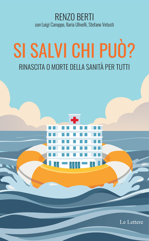 Si salvi chi può? Rinascita o morte della sanità per tutti
