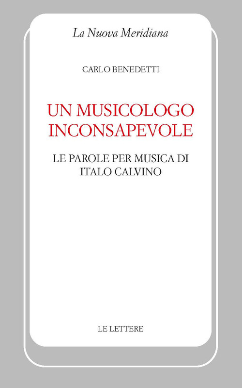 Un musicologo inconsapevole. Le parole per musica di Italo Calvino