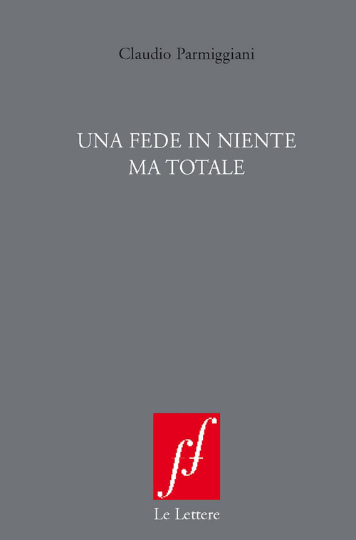 Una fede in niente ma totale