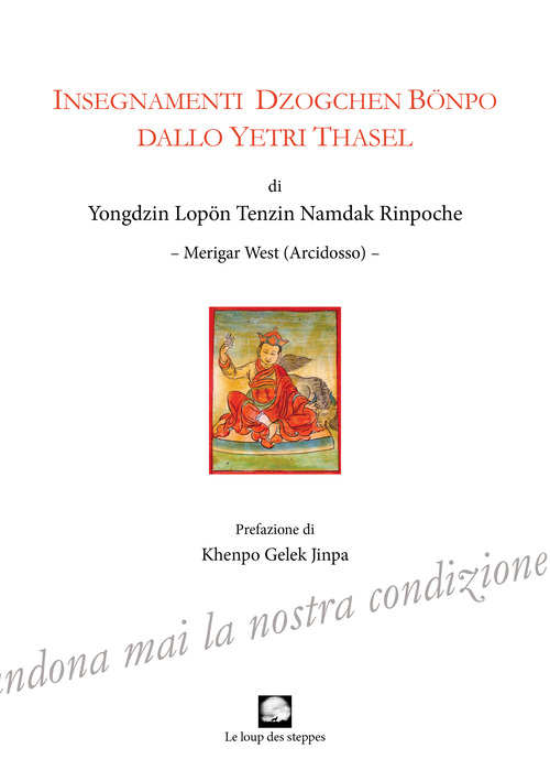 Insegnamenti Dzogchen Bonpo dallo Yetri Thasel
