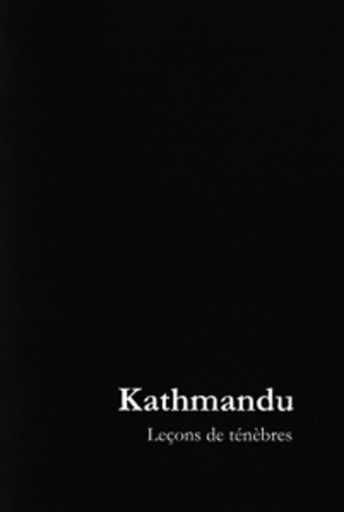 Kathmandu. Le&ccedil;ons de t&eacute;n&egrave;bres