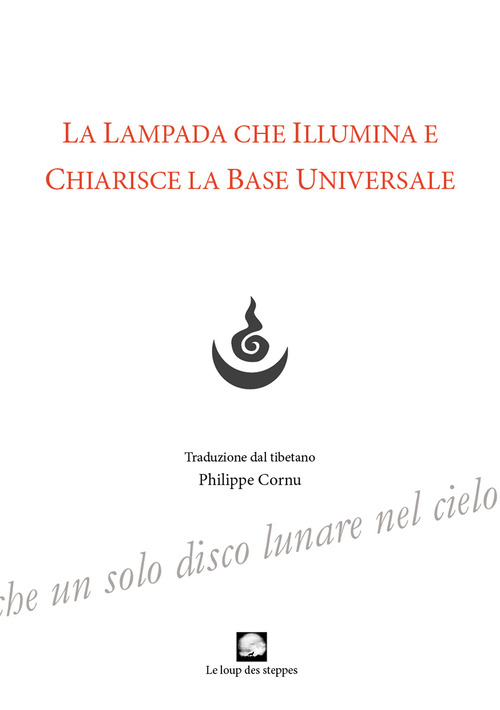 La lampada che illumina e chiarisce la base universale