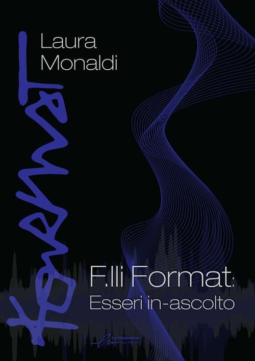 F.lli Format: Esseri in-ascolto