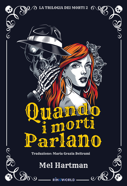 Quando i morti parlano. La trilogia dei morti