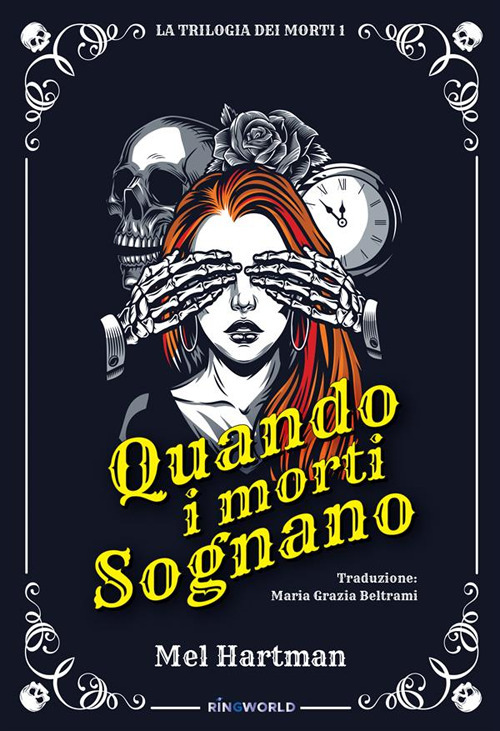 Quando i morti sognano. La trilogia dei morti