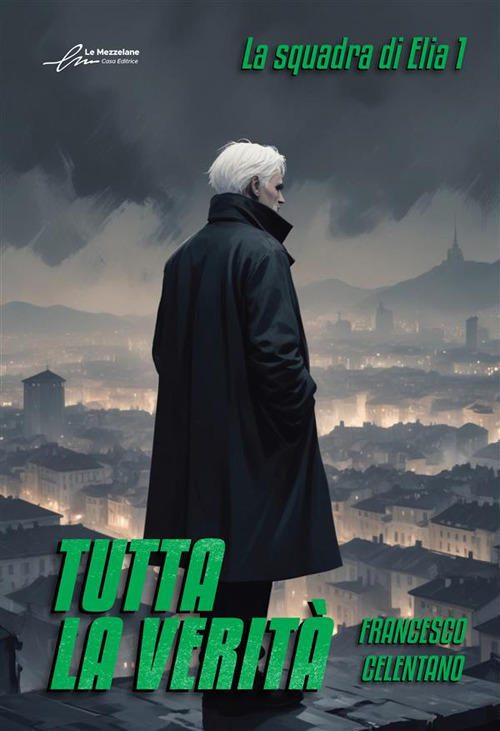Tutta la verità. La squadra di Elia