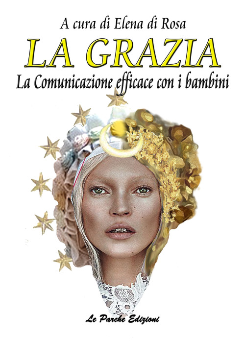 La grazia. La comunicazione efficace con i bambini.