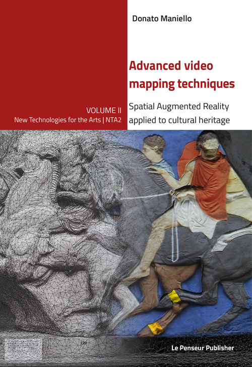 Advanced video mapping techniques. Spatial Augmented Reality applied to cultural heritage