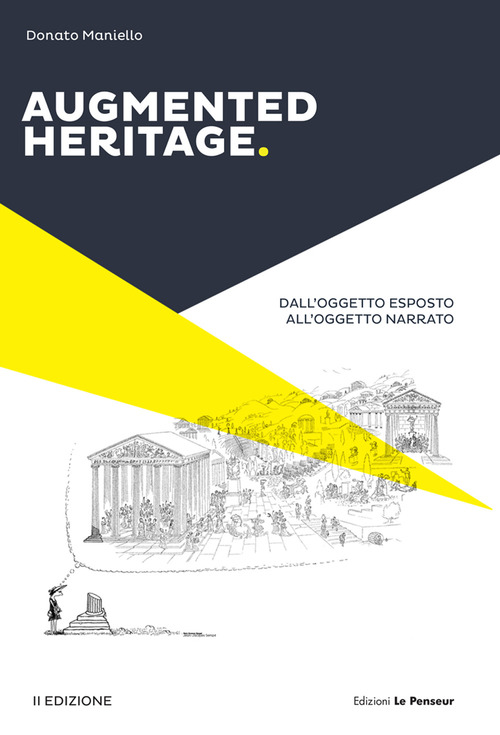 Augmented heritage. Dall'oggetto esposto all'oggetto narrato