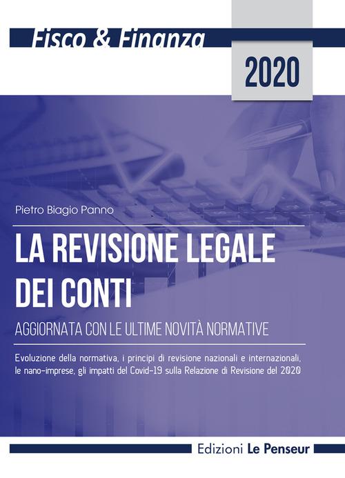 La revisione legale dei conti. Aggiornata con le ultime novit&agrave; normative