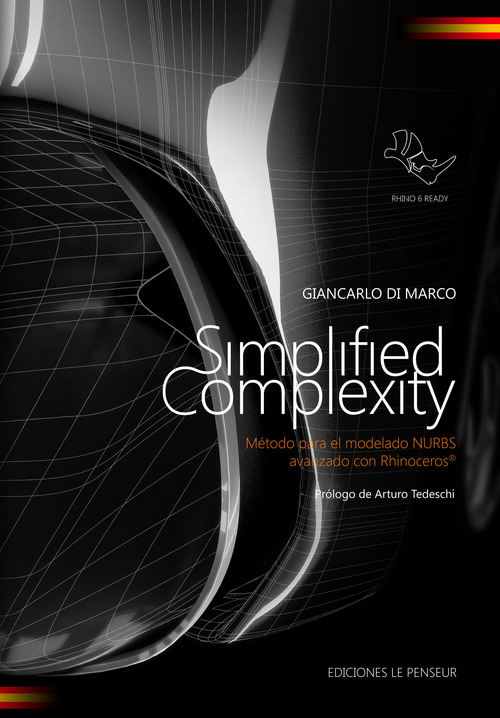Simplified complexity. Método para el modelado NURBS avanzado con Rhinoceros