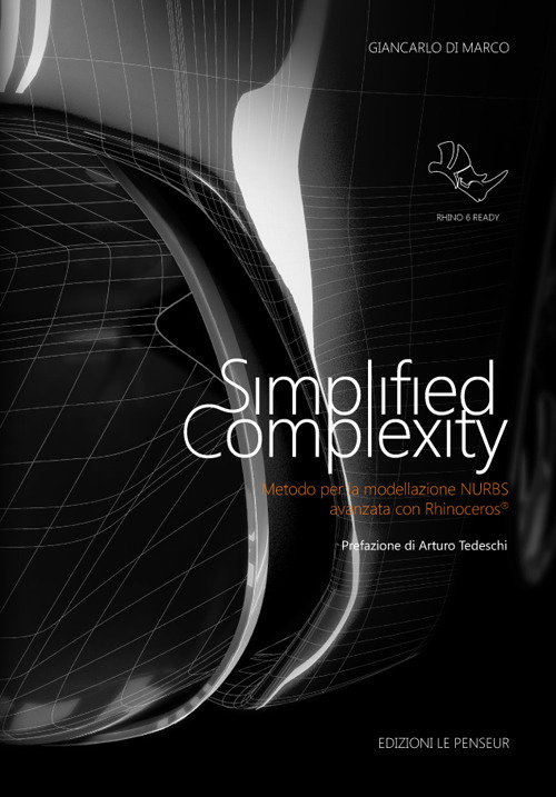Simplified complexity. Metodo per la modellazione NURBS avanzata con Rhinoceros