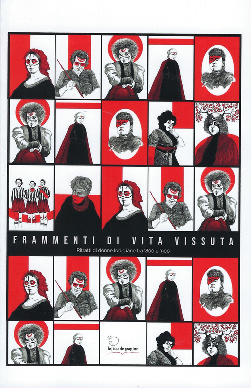 Frammenti di vita vissuta. ritratti di donne lodigiane tra '800 e '900