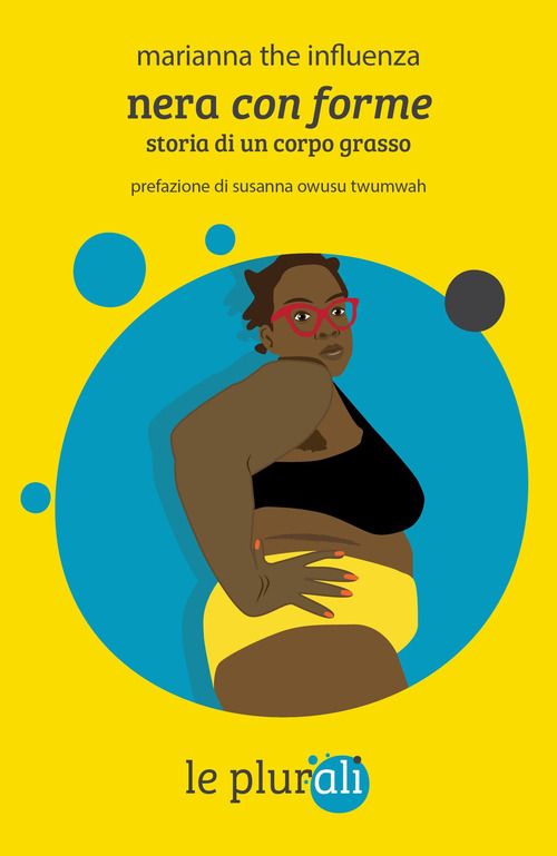 Nera con forme. Storia di un corpo grasso