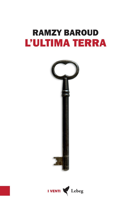 L'ultima terra. Una storia palestinese