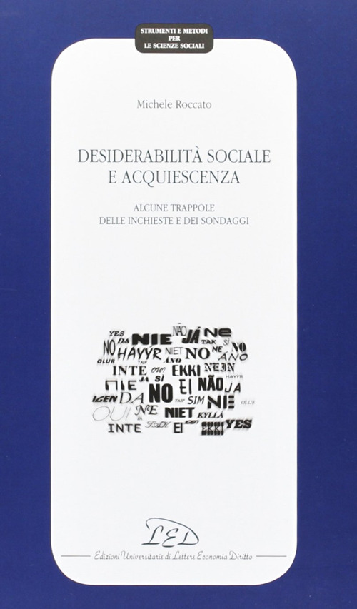 Desiderabilit&agrave; sociale e acquiescenza. Alcune trappole delle inchieste e dei sondaggi