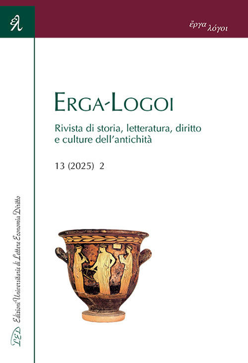 Erga-Logoi. Rivista di storia, letteratura, diritto e culture dell'antichit&agrave;