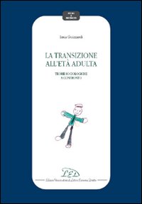 La transizione all'et&agrave; adulta. Teorie sociologiche a confronto