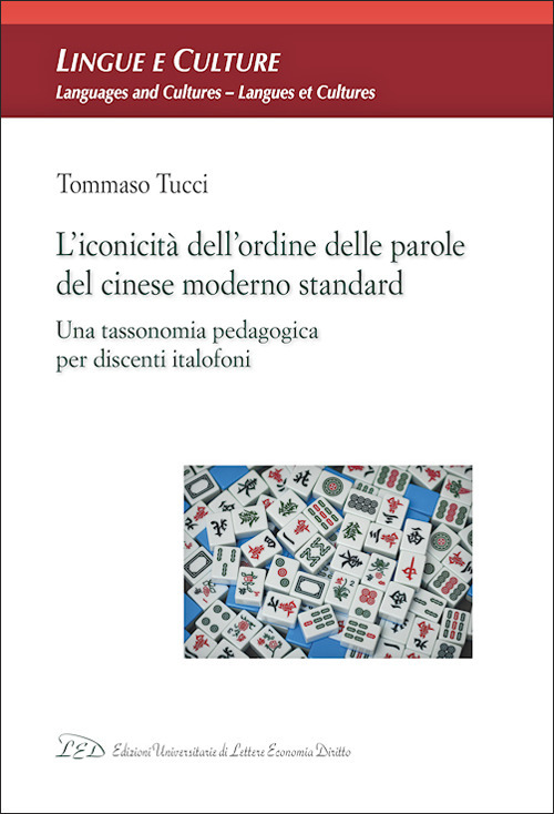 L'iconicit&agrave; dell'ordine delle parole del cinese moderno standard. Una tassonomia pedagogica per discenti italofoni