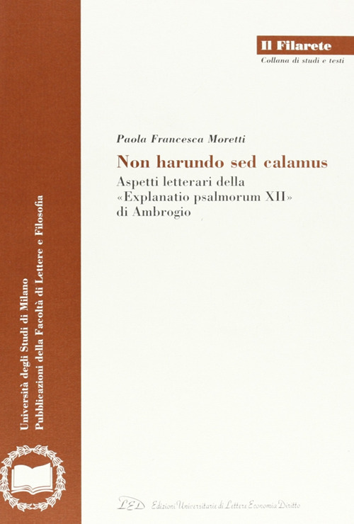 Non harundo sed calamus. Aspetti letterari della &laquo;Explanatio psalmorum XII&raquo; di Ambrogio