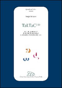 Taltac 2.10. Sviluppi, esperienze ed elementi essenziali di analisi automatica dei testi