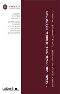 1&deg; seminario nazionale di biblioteconomia. Didattica e ricerca nell'Universit&agrave; italiana e confronti internazionali