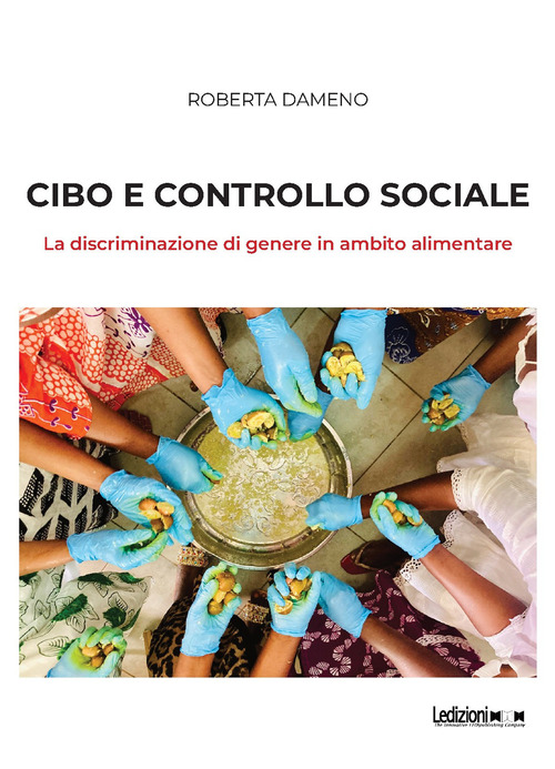Cibo e controllo sociale. La discriminazione di genere in ambito alimentare