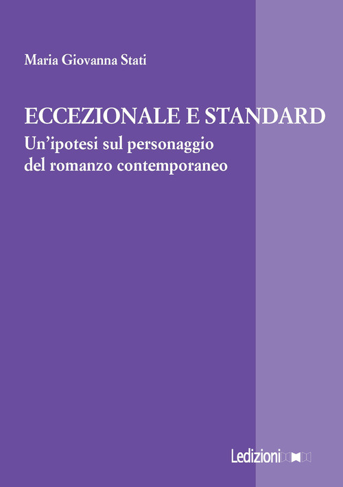 Eccezionale e standard. Un'ipotesi sul personaggio del romanzo contemporaneo